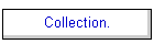 Collection.