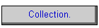 Collection